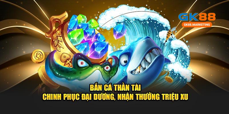 Bắn cá Thần Tài